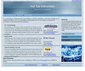 hot-tub-edmonton.com: Hot Tub Edmonton
Hot Tub Edmonton provides general information, phone numbers, e-mail and website addresses for Edmonton hot tub businesses.