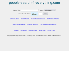 people-search-4-everything.com: Free People Searches
Free people searches. Complete addresses and telephone numbers revealed for free. Search results include current addresses, telephone numbers, ages, relatives and background checks.