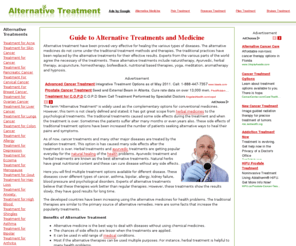 alternativtreatment.com: Alternative Treatment, Alternative Medicine
Alternate treatment is used for treating many diseases naturally using alternative medicine. Alternative cancer treatment & Breast cancer alternative treatments are widely used by patients..