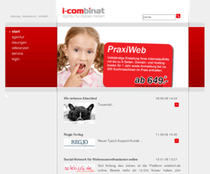 i-kombinat.com: i-combinat.de: Start
i-combinat bietet webbasierte Lösungen mit Pfiff: Websites, Content Management,  Content Management Systeme, Typo3, Hosting, eCommerce.