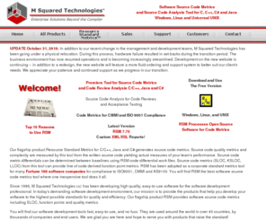 resourcestandardmetrics.com: Resource Standard Metrics, Software Source Code Metrics, (SLOC) and Source Code Quality Analysis For C, C  , C# and Java
Software source code metrics tools and source code quality analysis for C, C  , C# and Java supporting both UNIX and Windows operating systems.  Tools for source code quality analysis, source code change metrics and source code metrics.