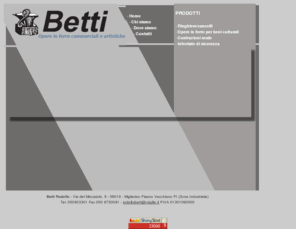 bettiopereinferro.com: Betti Rodolfo - Opere in ferro commerciali e artistiche Realizzazione e progettazione
Betti Rodolfo - Opere in ferro, Ringhiere/cancelli, Opere in ferro per beni culturali, Costruzioni scale,  Inferriate di sicurezza - Laboratorio a Miglarino Pisano (PI) - Tel. 050803301 Fax 050 8750081