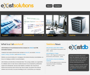 existsolutions.org: eXist Solutions
eXist Solutions is the professional services company for eXist-db, providing Support, Consultancy, Training and Hosting. eXist-db is the leading Open Source Native XML Database for both Application and Web Application development.