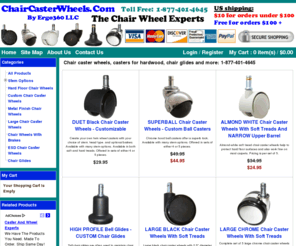 wheels-chair.com: Chair Caster Wheels, Chair Glides, Casters For Hardwood Floors
Chair wheels, casters for hardwood floors, casters for carpet, chair glides and more: 1-877-401-4645