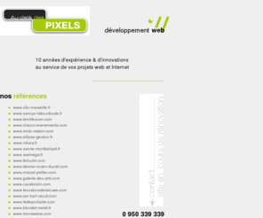 audeladespixels.com: Au-delà des Pixels - développement web - création de sites Internet - Rouen - Paris    - Au-delà des Pixels
Développement d'outils dédiés à la réalisation et à la conception de sites Internet basés sur un CMS innovant