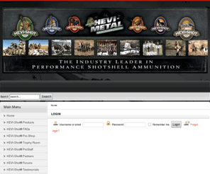 hevishotprostaff.com: HEVI-Shot®
HEVI-Shot - Providing the next generation of Shot Shell loads to hunters and Home Defense!