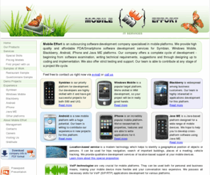 mobileeffort.com: Mobile Effort - Home
Mobile Effort(former Palmosters DevTeam) is the best choice when you need custom PDA/Smartphone software development. Our developers are expert in custom software coding for Windows Mobile, Palm, Blackberry/RIM, Symbian platforms.