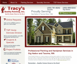 tracysqualitypainting.com: Tracy's Quality Painting Inc. Serving the Gig Harbor, Tacoma, and most 
other Northwest Areas for over 24 years!
Tracy's Quality Painting - Serving the Northwest Community for over 23 years... Quality Homes deserve the best!