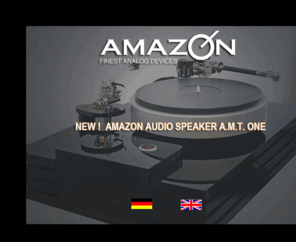 amazon-audio.de: Willkommen bei Amazon Finest Analog Devices
Die Amazon Laufwerke, Amazon First Choice, Amazon Referenz, Amazon 1, Amazon 2, glänzen durch hervoragender Verarbeitung, Laufruhe, daraus resultierende Dynamik und überragende Musikalität.