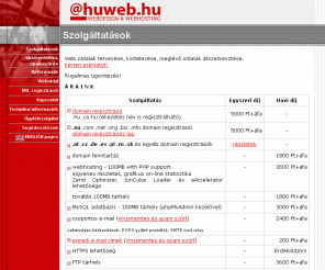 huweb.hu: ::: HUWEB ::: Szolgáltatások
A Hunet Kft. fő profilja a számítástechnikai szaktanácsadás, hibaelhárítás és a hardver / szoftver kereskedelem.