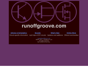 runoffgroove.com: runoffgroove.com
This is the Runoff Groove, featuring do-it-yourself guitar stompbox mp3 sound clips and my notes on building one fuzz box after another.  Also, schematics and articles related to effect pedals.