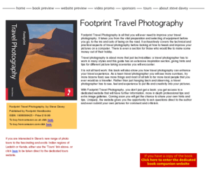 footprinttravelphotography.info: Footprint Travel Photography
Footprint Travel Photography is a new book by Steve Davey, author of Unforgettable Places to See Before You Die. It details everything you could ever want to know about Travel Photography and even gives you the chance to win a holiday from Intrepid Travel.