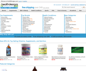 healthdesigns.com: Buy Vitamins, Health Supplements, Herbs & Minerals Online  | healthdesigns.com - Your Health Is Here
Shop and save on brand name vitamins, supplements, herbal remedies, and many more nutritional products online. Free shipping on all orders over $60!