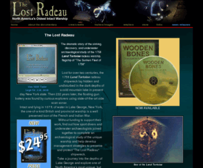 thelostradeau.com: The Lost Radeau - North America's Oldest Intact Warship DVD - Lake George Shipwreck, Bateaux Below, Land Tortoise, Underwater Archaeology
The dramatic story of the sinking, discovery, and underwater archaeological study of the 1758 Land Tortoise radeau warship, flagship of 