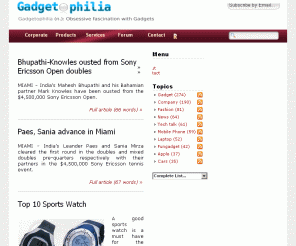 gadgetophilia.com: Gadgetophilia - Gadgetophilia: Gadget Guide for Gadget Addicts
Gadgetophilia: Gadget Guide for Gadget Addicts