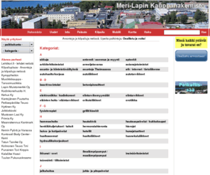 lapinkaupat.fi: Meri-Lapin Kauppahakemisto
Meri-Lapin Kauppahakemisto on kattava hakemisto, joka sisältää Meri-Lapin yritykset, liikkeet, toimipaikat, tuotteet ja palvelut.