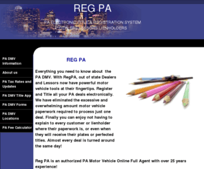 regpa.net: PA DMV, MOTOR VEHICLE TITLE AND REGISTRATION INFORMATION, PA DMV INFORMATION
PA DMV Title and Registration Information,Title Application,Fee Calculator,Locations,and More