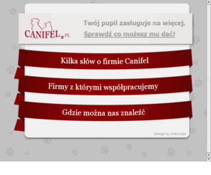 canifel.pl: Canifel
Importer wysokiej jakości produktów dla zwierząt. Holistyczna karma dla psów i kotów Blue Buffalo, kosmetyki Mr. Groom, klatki i kojce MidWest.