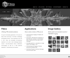 fibics.com: Fibics Incorporated : FIB Services - Ottawa - Canada
* Micromachining and high resolution FIB sectioning and imaging of semiconductors, metallurgical specimens, and advanced materials
* Semiconductor device modification - front-side and back-side micro surgery
* Site-specific TEM sample preparation and TEM/AEM/STEM analysis