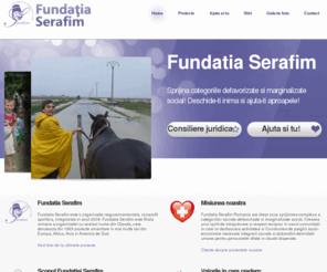 fundatiaserafim.ro: Fundatia Serafim Romania are drept scop sprijinirea complexa a categoriilor sociale defavorizate si marginalizate social.
Fundatia Serafim Romania are drept scop sprijinirea complexa a categoriilor sociale defavorizate si marginalizate social, Crearea unui spirit de intrajutorare si respect reciproc in sanul comunitatii in care isi desfasoara activitatea si Construirea de parghii socio-economice necesare integrarii sociale si dobandirii demnitatii umane pentru persoanele aflate in situatii disperate.