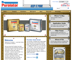 purolatorautofilters.net: Purolator Auto Oil & Air Filters
Purolator for all your automotive filtration needs - whether it be oil filters, air filters, cabin air filters, fuel filters, transmission filters, breathers, PCV valves, or motorcycle filters.