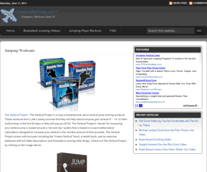jumpingworkouts.com: Jumping Workouts, Vertical Jump Workouts, Jump Higher Workouts
Learn workouts to jump higher. Increase your vertical jump. Find and compare top workouts for jumping higher.