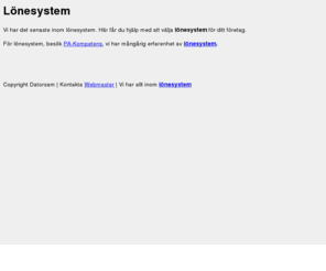 xn--lnesystem-07a.se: Lönesystem hos lönesystem.se - Komplett Lnesystem i Windowsmilj
Vi har det senaste inom lnesystem