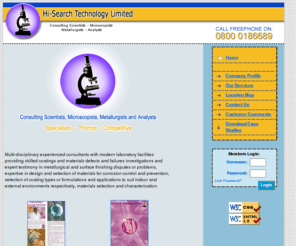 hist.co.uk: Hi-Search Technology Limited
Hi-Search Technology (HIST) Limited is an independent Laboratory staffed with experienced Scientists, Microscopists, Metallurgists and Analysts