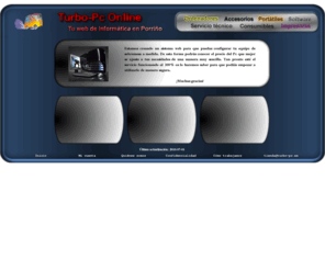 turbo-pc.es: Turbo-Pc Online - Tu web de informatica en Porriño
Turbo-pc online tu tienda web de informatica en Porriño