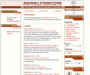etikk.no: Nasjonalt Etikknettverk : Nettsted for forskning og forskerutdanning i etikk (www.etikk.no)
Nasjonalt etikknettverk er et nettsted for forskerutdanning og forskning i etikk.