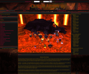 ooaguild.com: Out of Ashes : Home : World of Warcraft (WOW) Guild Site at GuildPortal
On the Home page: Cho'gall, Welcome, Members Online, Events, Alliances and more. Out of Ashes is a World of Warcraft guild with their guild site hosted at GuildPortal.com.  
 
Welcome to Out of Ashes! 
 
 
OoA lives and dies by three basic principles; have fun, be helpful, and progress.  We believe strongly in trying to help all members advance through the game in the manner they most enjoy.  That being said, for most of us fun is progression, and th...