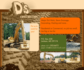 darylsdirtwork.com: D's Construction
D's Construction provides major dirt work, storm drainage, excavating, hauling and more. Residential or commercial, no job too small, too big or too far.