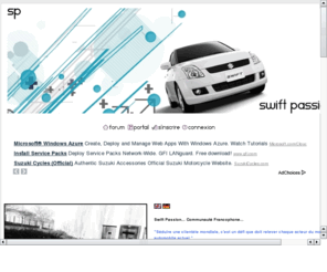 swiftpassion.net: Swift Passion, la Communauté Swift!
Communauté autour de la nouvelle Suzuki Swift