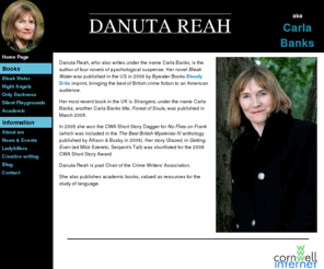 danutareah.co.uk: Danuta Reah, crime writer
Danuta Reah is a crime writer who also writes as Carla Banks. She has six books to her name. These are The Forest of Souls, Strangers, Bleak Water, Night Angels, Only Darkness and Silent Playgrounds.