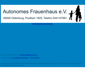 frauenhaus-oldenburg.de: Autonomes Frauenhaus Oldenburg e.V.
Oldenburger Frauenhaus