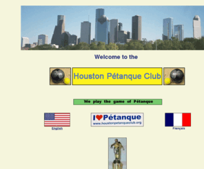 houstonpetanqueclub.org: Houston Petanque Club Intro
Houston Petanque Club