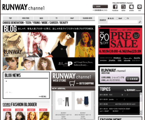 runway-ch.com: RUNWAY channel|ランウェイチャンネル|ファッション情報サイト
ファッション アパレル(服) 情報サイト、ファッションブロガー、ファッション動画、人気ブランドのファッション通販。渋谷、原宿、心斎橋、新宿、大宮、名古屋、横浜の読者モデル、プロデューサーのファッションスナップ