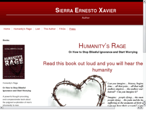 sierraernestoxavier.com: Sierra Ernesto Xavier, Author
Sierra Ernesto Xavier, the author of Humanitys Rage and Lost