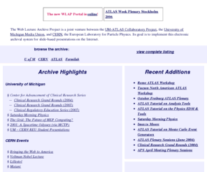 wlap.org: Web Lecture Archive Project - Home
CERN/Michigan Web Lecture Archive Project