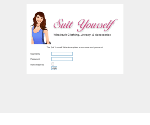 suityourselfva.com: Welcome to Suit Youself
Suit Yourself - Wholesale Women's Clothing, Jewelry, Handbags, & Accessories in Virginia