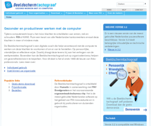 beeldschermtachograaf.com: Gezonder en productiever computerwerk, Beeldschermtachograaf
Beeldschermtachograaf is digitale coach die helpt RSI klachten te voorkomen of om daar van te herstellen en helpt de werkprestaties op peil te houden.