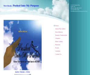 pushedintomypurpose.com: New Book: Pushed Into My Purpose - Author: Wanda L. Childs 
Copyright 2010 New Book: Pushed Into My Purpose. All rights reserved.Web Hosting by Yahoo!