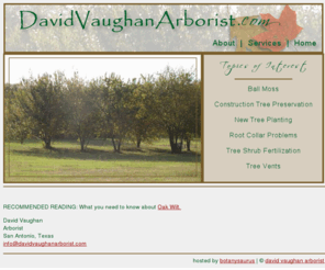 davidvaughanarborist.com: DavidVaughanArborist.com
David Vaughan Arborist services for San Antonio and South Texas.