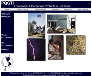 electricquality.com: GTI Equipment & Personnel Protection Solutions
PQGTI - Experienced Equipment and Personnel Protection Solutions Including Ligntning Protection Systems - New Hampshire, New England and around the world