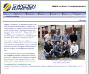 swedenconnectivity.com: Sweden Connectivity AB
Sweden Connectivity AB is a consultant company working with application development and design of hardware and software for mobile wireless solutions like Bluetooth, GPS, AGPS, WLAN, NFC and Zigbee. Radio design, schematics, layout, development kit, software design and application support for embedded and PC applications is also in our area of expertise.