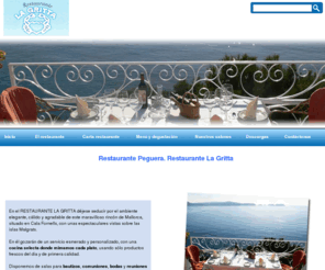 lagrittarestaurante.com: Restaurante Peguera. Restaurante La Gritta
Si busca un restaurante de alta calidad y situado en un marco incomparable, venga a Restaurante La Gritta. Le sorprenderemos.