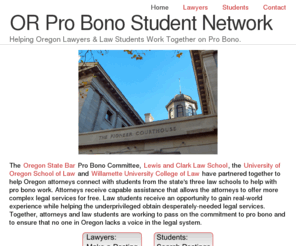 orprobono.com: OR Pro Bono Student Network
OR Pro Bono Student Network, where Oregon attorneys find law students to help with pro bono projects.