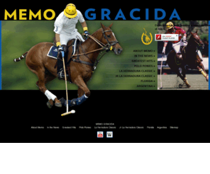 memogracida.com: Memo Gracida - The Official Website of 16-Time U.S. Open Winner
Memo Gracida, polo player and 16-Time U.S. Open Winner.