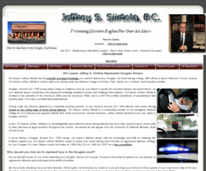 douglasduilawyer.net: Douglas DUI Lawyer Jeffrey S. Siirtola
Representing clients throughout Douglas and Southern Arizona  DUI Lawyer Jeffrey S. Siirtola will fight to acquit your DUI charge in Douglas. Hire the leading DUI attorney in the state of Arizona to protect your freedom. We don't plead you guilty!