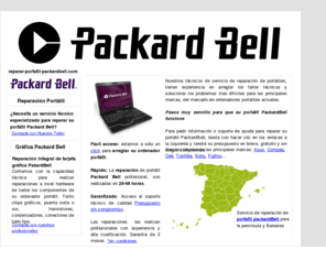 reparar-portatil-packardbell.com: Reparar portatil PackardBell
Servicio de reparaciones de ordenadores porttiles PackardBell. Servicio tcnico especializad. Servicio de reparacin para pennsula y Baleares